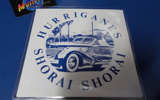 HURRIGANES - SHORAI SHORAI / IN MY MIND UUSI 7'' SINGLE