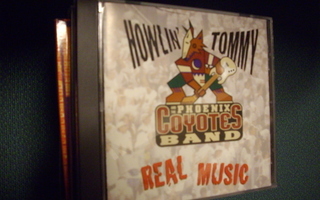 CD : Howlin' Tommy and the Phoenix Coyotes Band : REAL MUSIC