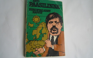 Arto Paasilinna - Eurooppalaiset kasvot (1980, 1.p.)