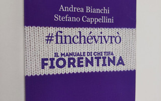 Andrea Bianchi ym. : Finchevivro' : Il manuale di chi tif...