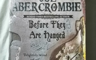 Abercrombie, Joe: First Law, the: Before they are Hanged