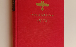 Charles A. Lindbergh : "Me" - lentokoneeni ja minä ; kuul...