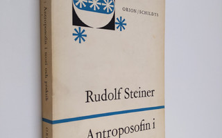 Rudolf Steiner : Antroposofin i teori och praktik