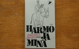 Juan Ramon Jimenez - Harmo ja minä : andalusialainen elegia