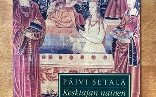 Päivi Setälä: Keskiajan nainen