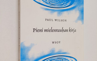 Paul Wilson : Pieni mielenrauhan kirja