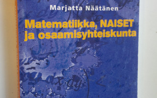Marjatta Näätänen : Matematiikka, naiset ja osaamisyhteis...