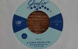 B. CUPP & THE FILL-UPS - Rock My Little Baby/Get Me Some 7"