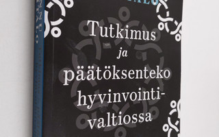 Hannu Uusitalo : Tutkimus ja päätöksenteko hyvinvointival...