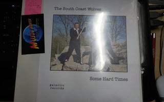 SOUTH COAST WOLWES - SOME HARD TIMES EX-/EX+ LP