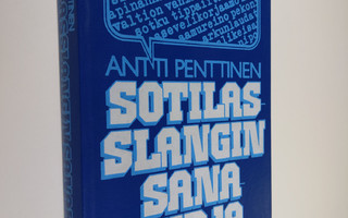 Antti Penttinen : Sotilasslangin sanakirja