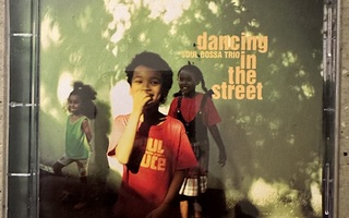[CD] SOUL BOSSA TRIO: DANCING IN THE STREET