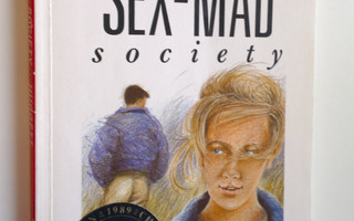 Joyce Huggett : Life in a sex-mad society
