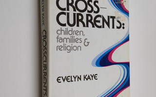 Evelyn Kaye : Crosscurrents - Children, Families, & Religion