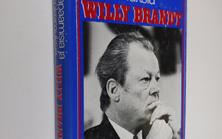 Willy Brandt : Tapaamisia ja kokemuksia