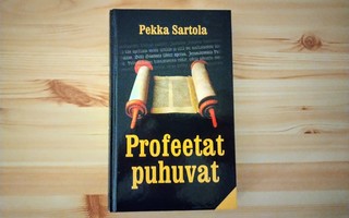 Pekka Sartola: Profeetat puhuvat