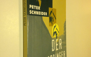 Peter Schneider : Der Mauerspringer (UUDENVEROINEN)