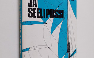 Paavo Korpela : Merisaappaat ja seelipussi : purjelaivoil...