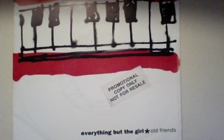EVERYTHING BUT THE GIRL :: OLD FRIENDS :: VINYYLI  7"   1991
