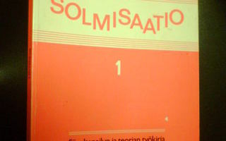 Anna-Maija Sillanpää SOLMISAATIO 1 ( 1 p. 1984 ) Sis.pk:t