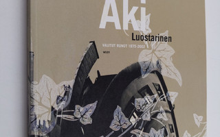 Aki Luostarinen : Mennyt on vieras maa : runoja 1975-2002