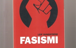 Sundström, Leif: Fasismi, Like 2007, 1.p., nid., K4