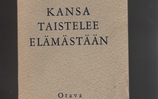 Peitsi, Pekka: Kansa taistelee elämästään, Otava 1943, K3