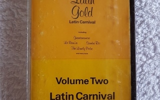 LATIN GOLD - LATIN CARNIVAL VOLUME.2 C-KASETTI
