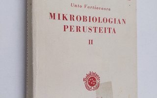 Unto Vartiovaara : Mikrobiologian perusteita 2, Mikrobien...