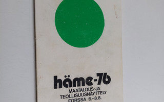 Häme -76 : maatalous- ja teollisuusnäyttely Forssa 6.-8.8.