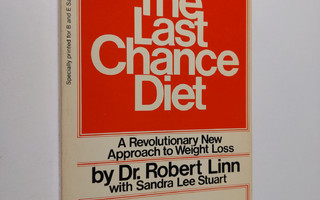 Robert Linn ym. : The Last Chance Diet--when Everything E...