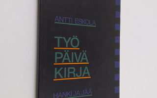 Antti Eskola : Työpäiväkirja