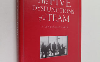 Patrick Lencioni : The five dysfunctions of a team : a le...