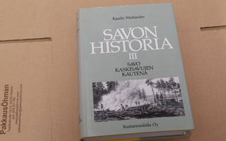 Kaarlo Wirilander Savon historia III Savo kaskisavujen kaute