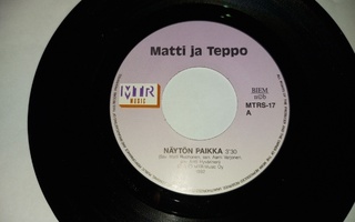 MATTI ja TEPPO - NÄYTÖN PAIKKA 7 " Vinyyli Single