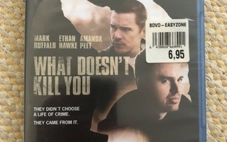 What doesn't kill you  blu-ray
