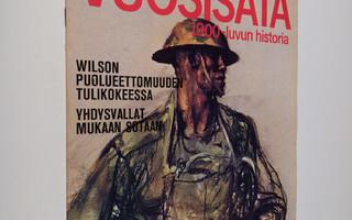 Kuohuva vuosisata - 1900 luvun historia 4/1974