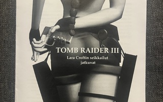 Tomb Raider III - Lara Croftin Seikkailut Jatkuvat