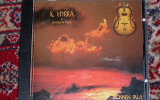 CD -  K. HYRRÄ & Kohtalon Tähti – Onnen Pala - 2000 EX