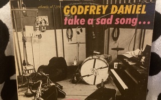 Godfrey Daniel – Take A Sad Song... LP