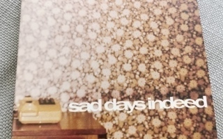 Sad days indeed - St cd digipak
