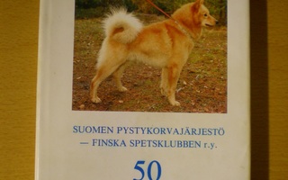 Suomen Pystykorvajärjestö - Finska Spetsklubben r.y. 50 vuot