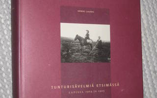 Tunturisävelmiä etsimässä : Lapissa 1904 ja 1905/ Launis