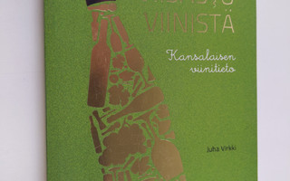 Juha Virkki : Viisastu viinistä : kansalaisen viinitieto