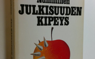 Juha Numminen : Julkisuuden kipeys : kirja siitä, millais...