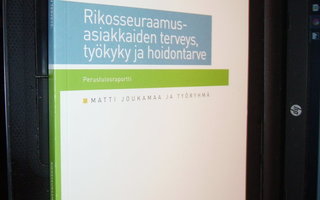 Rikosseuraamusasiakkaiden terveys, työkyky ja hoidontarve