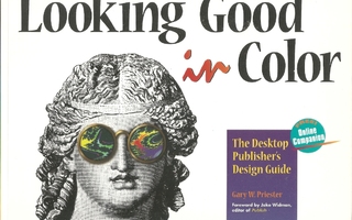 Looking Good in Color: Desktop Publisher's Design Guide
