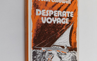 John Caldwell : Desperate Voyage