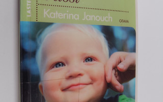Katerina Janouch : Lasten kanssa : ensimmäinen vuosi