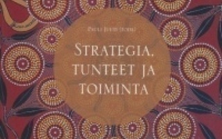 Pauli Juuti: STRATEGIA, TUNTEET JA TOIMINTA